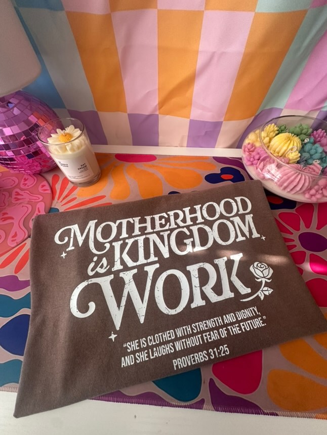 MOTHERHOOD IS KINGDOM WORK T-shirt
