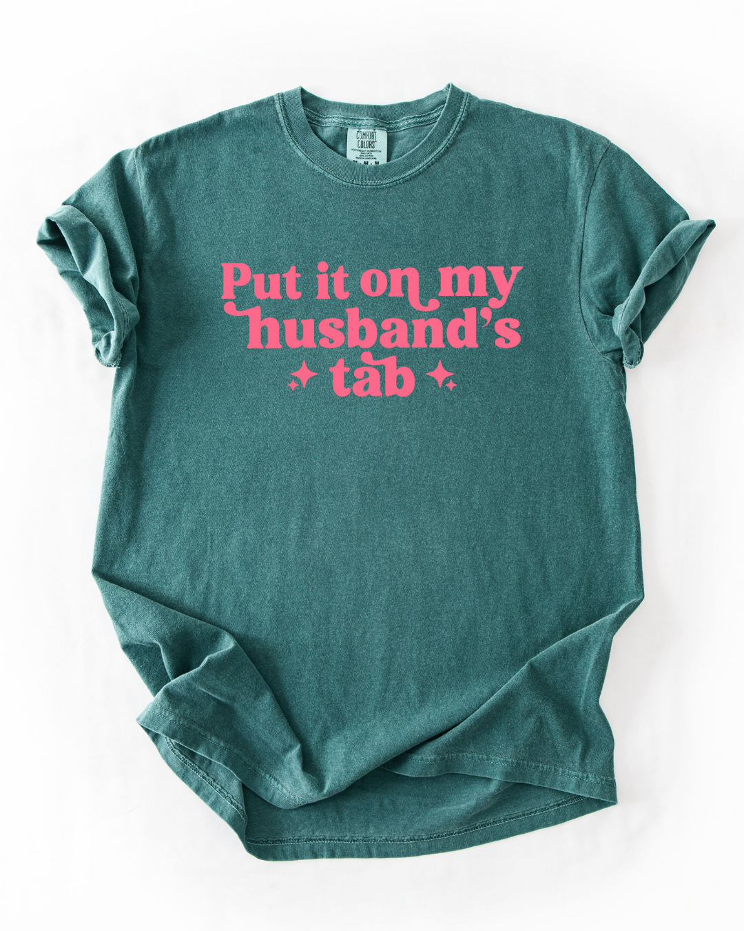 PUT IT ON MY HUSBANDS TAB TEE