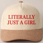LITERALLY JUST A GIRL Corduroy Trucker Hat