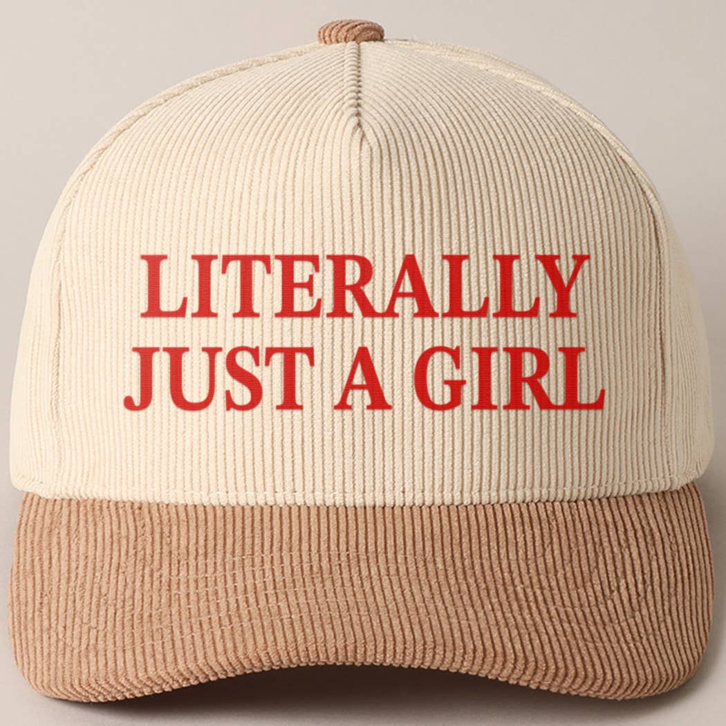 LITERALLY JUST A GIRL Corduroy Trucker Hat