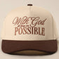 With God All Possible Embroidery Baseball Cap