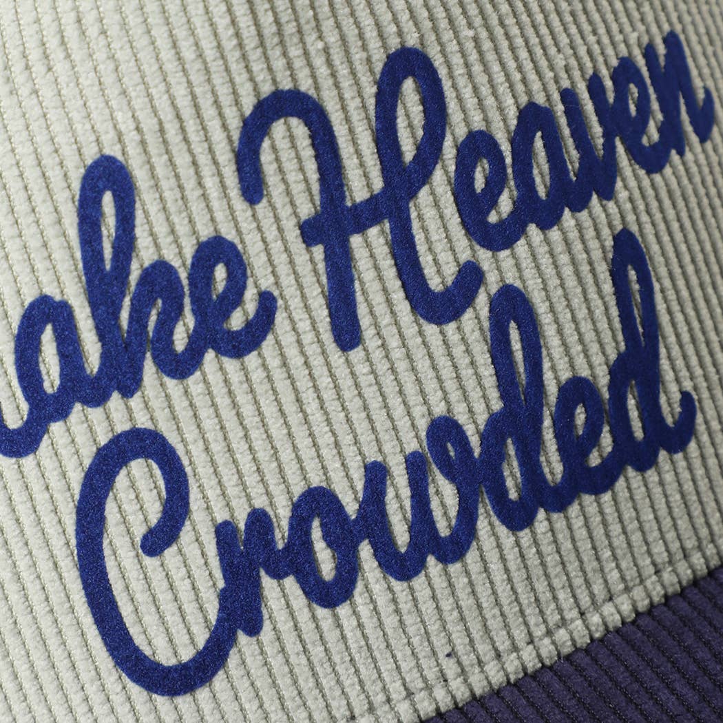 MAKE HEAVEN CROWDED Heat Press Corduroy Trucker Hat