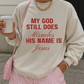 MY GOD STILL DOES MIRACLES CREWNECK