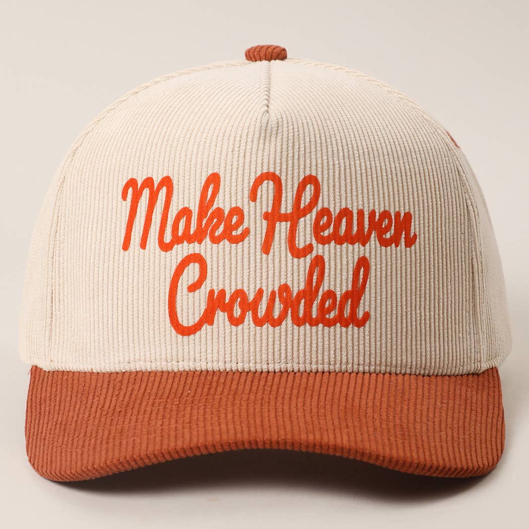 MAKE HEAVEN CROWDED Heat Press Corduroy Trucker Hat