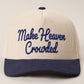 MAKE HEAVEN CROWDED Heat Press Corduroy Trucker Hat