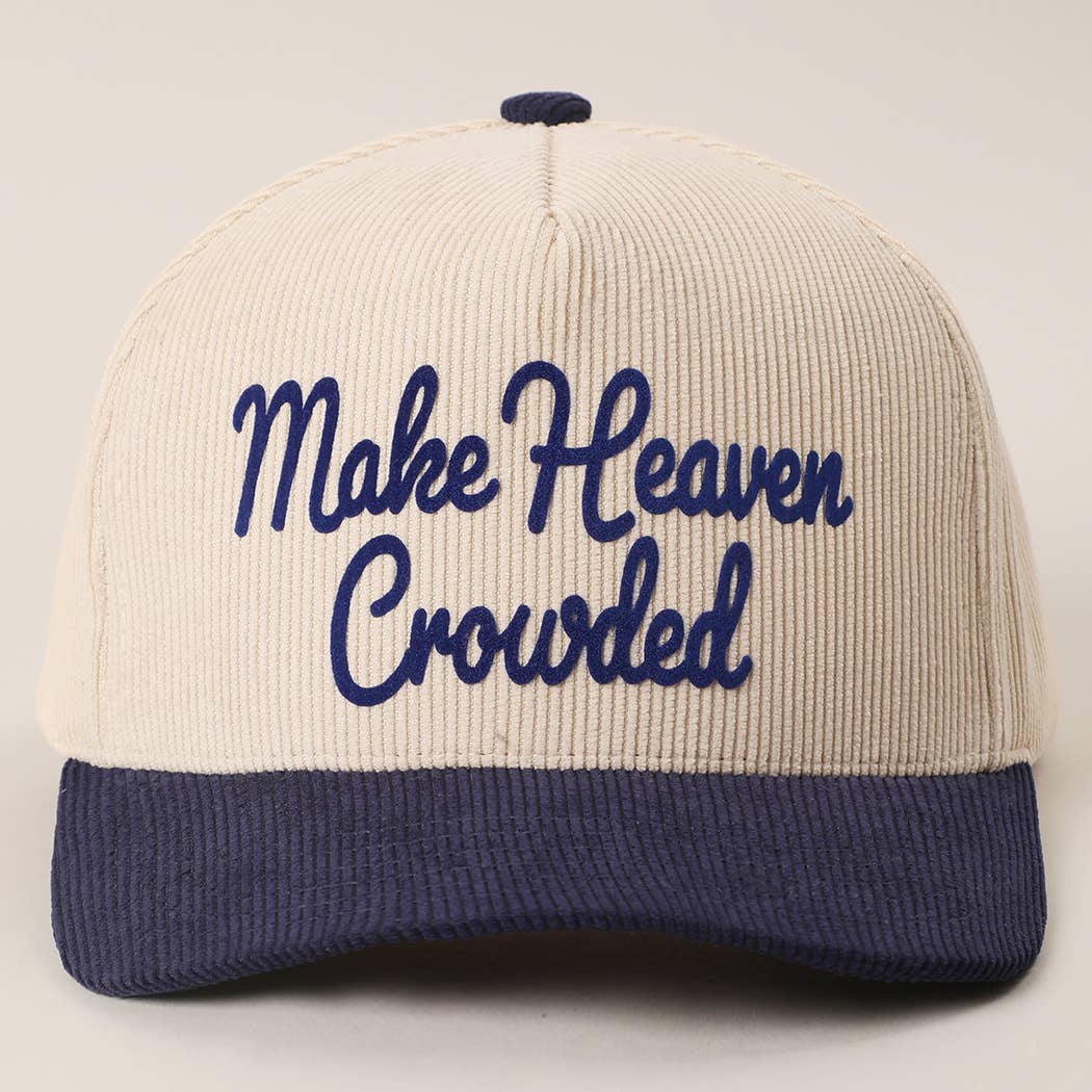 MAKE HEAVEN CROWDED Heat Press Corduroy Trucker Hat