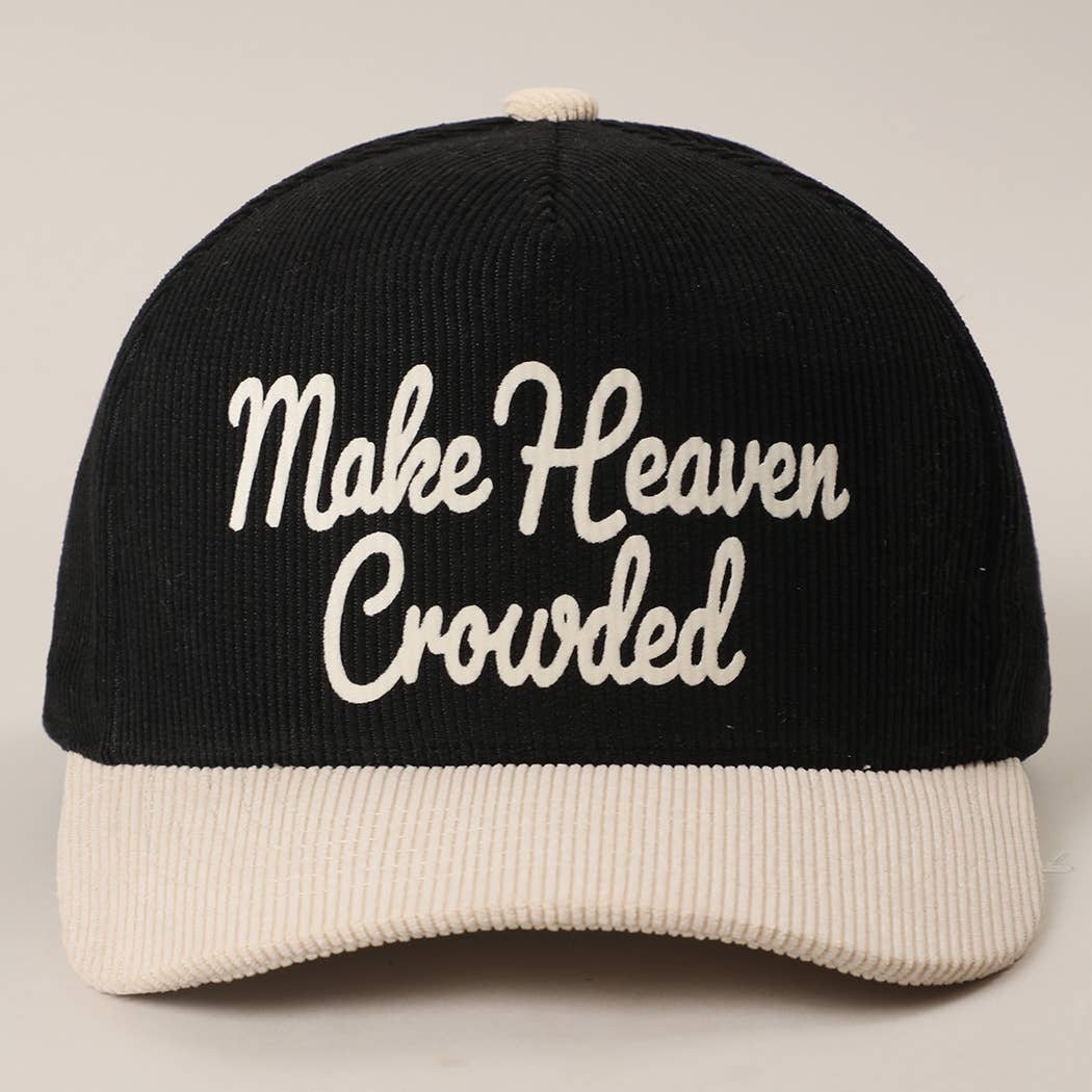 MAKE HEAVEN CROWDED Heat Press Corduroy Trucker Hat