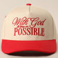 With God All Possible Embroidery Baseball Cap