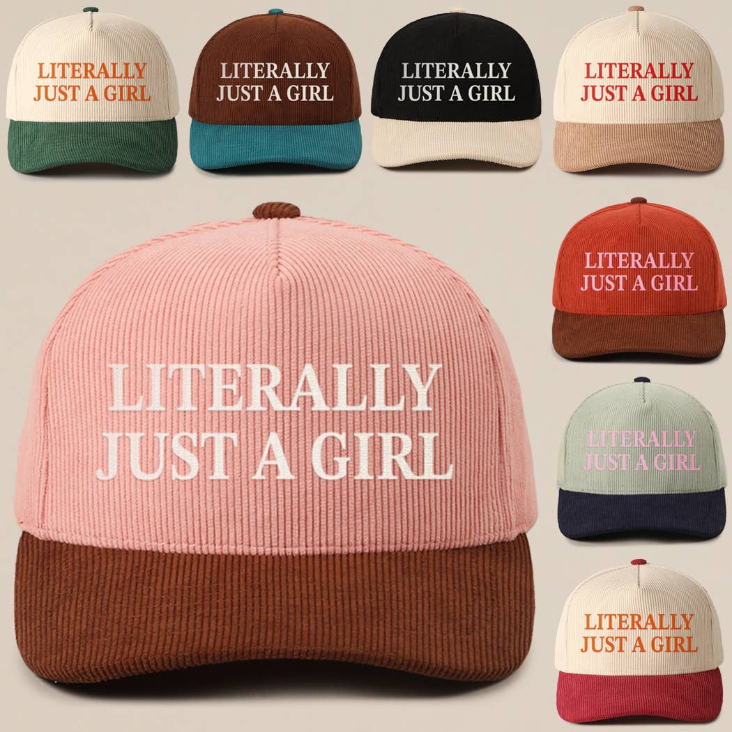 LITERALLY JUST A GIRL Corduroy Trucker Hat