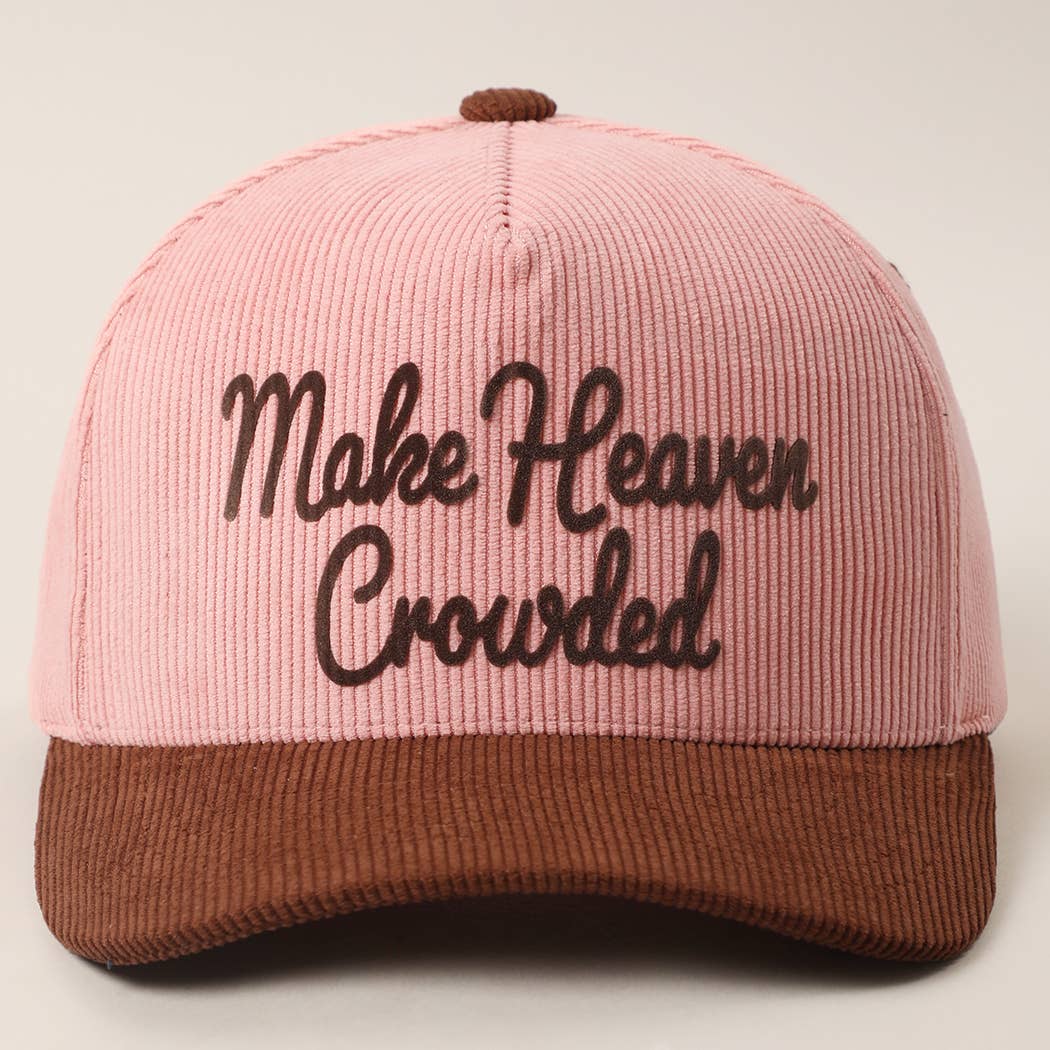 MAKE HEAVEN CROWDED Heat Press Corduroy Trucker Hat