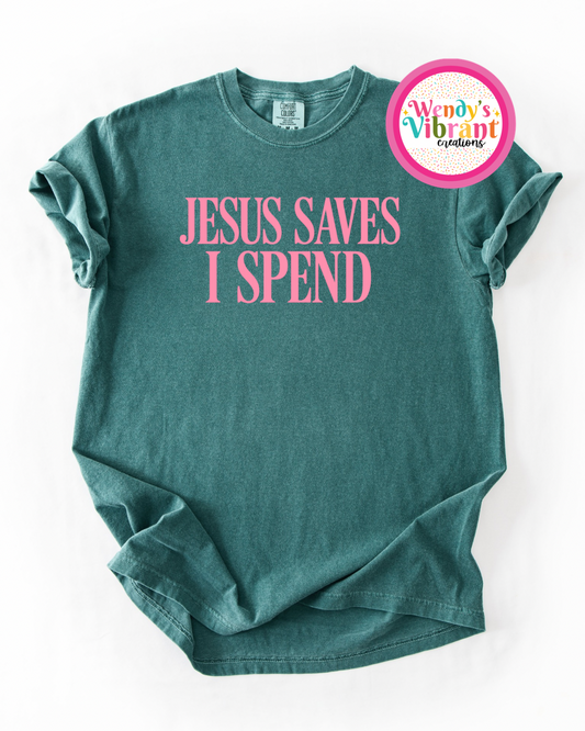 JESUS SAVES I SPEND TEE