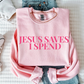 JESUS SAVES I SPEND SWEATER