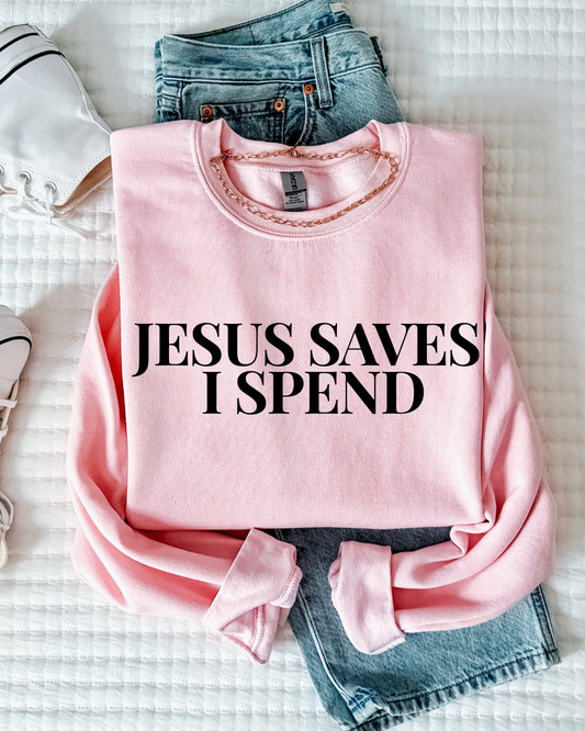 JESUS SAVES I SPEND SWEATER
