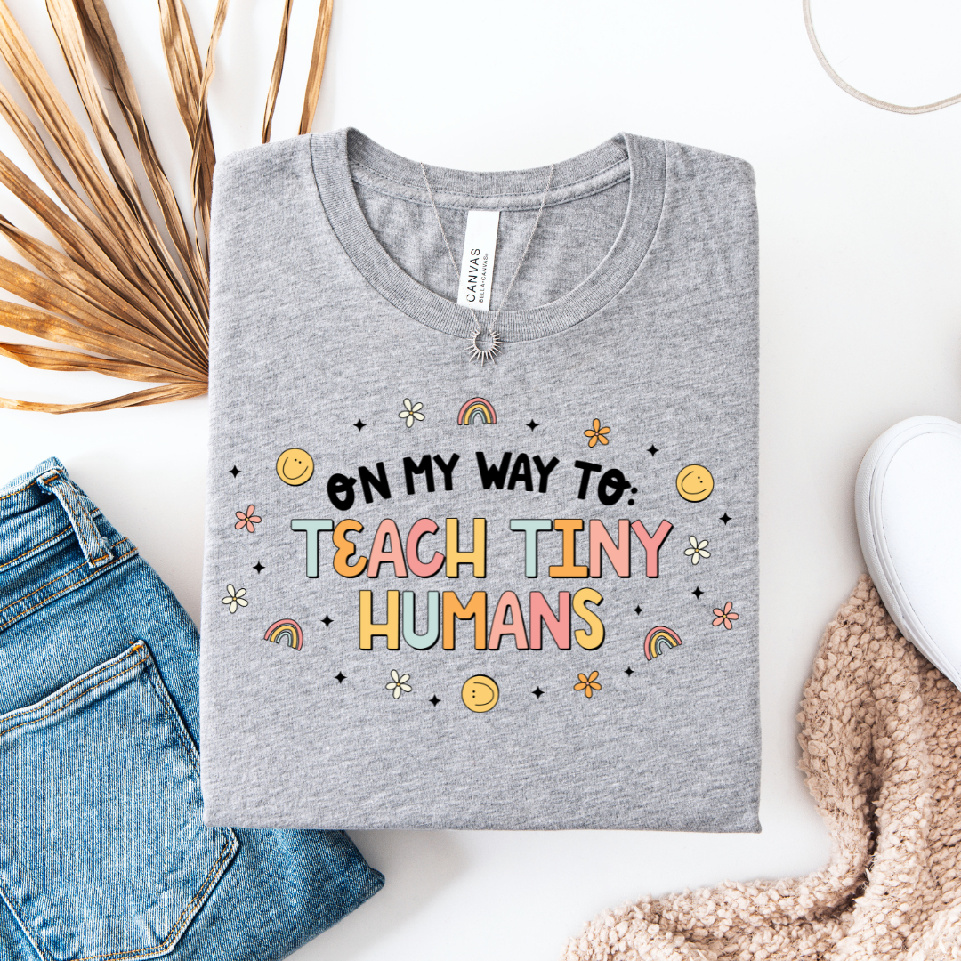 TEACHING TINY HUMANS TEE