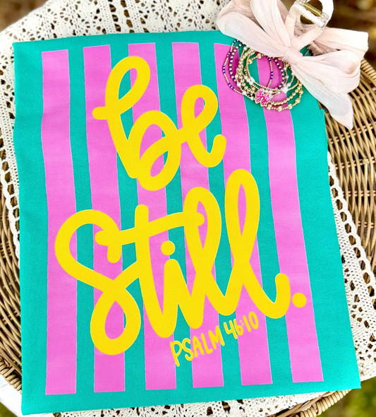 BE STILL TEE