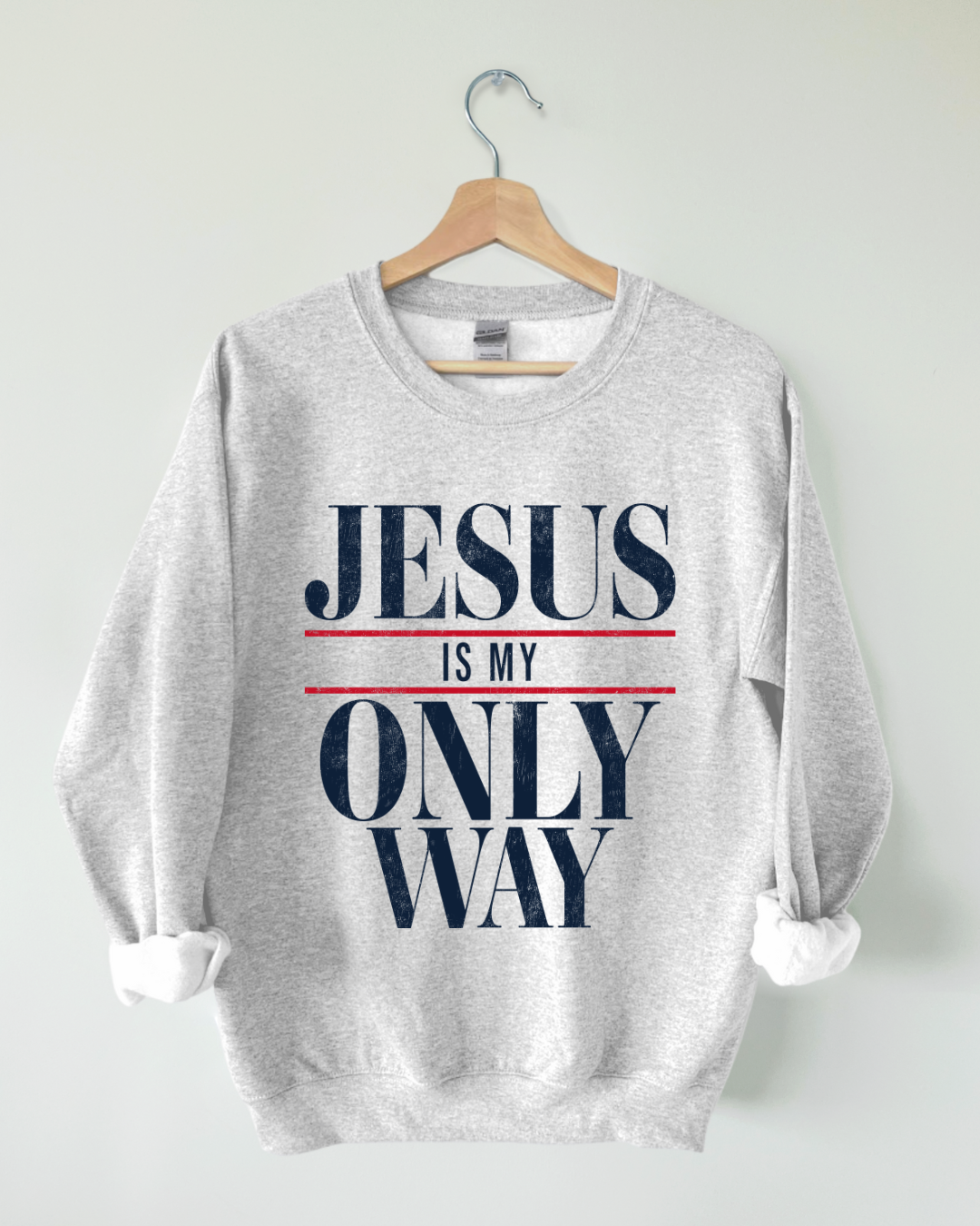 JESUS IS THE ONLY WAY SWEATER