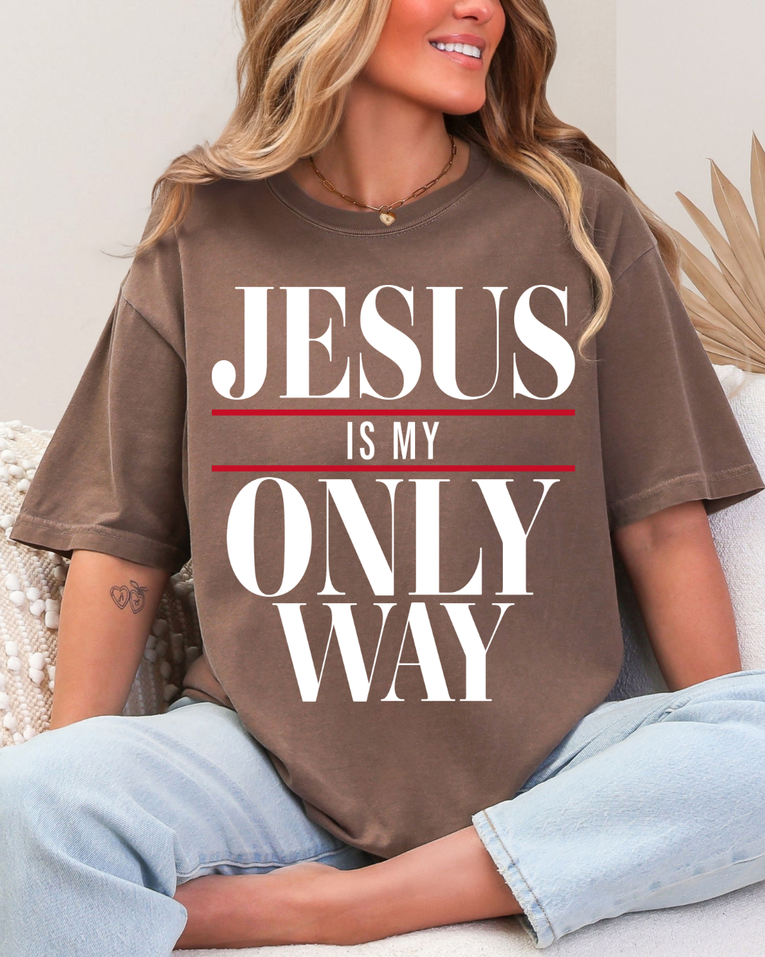 JESUS IS MY ONLY WAY