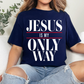 Jesus Is My Only Way Tee
