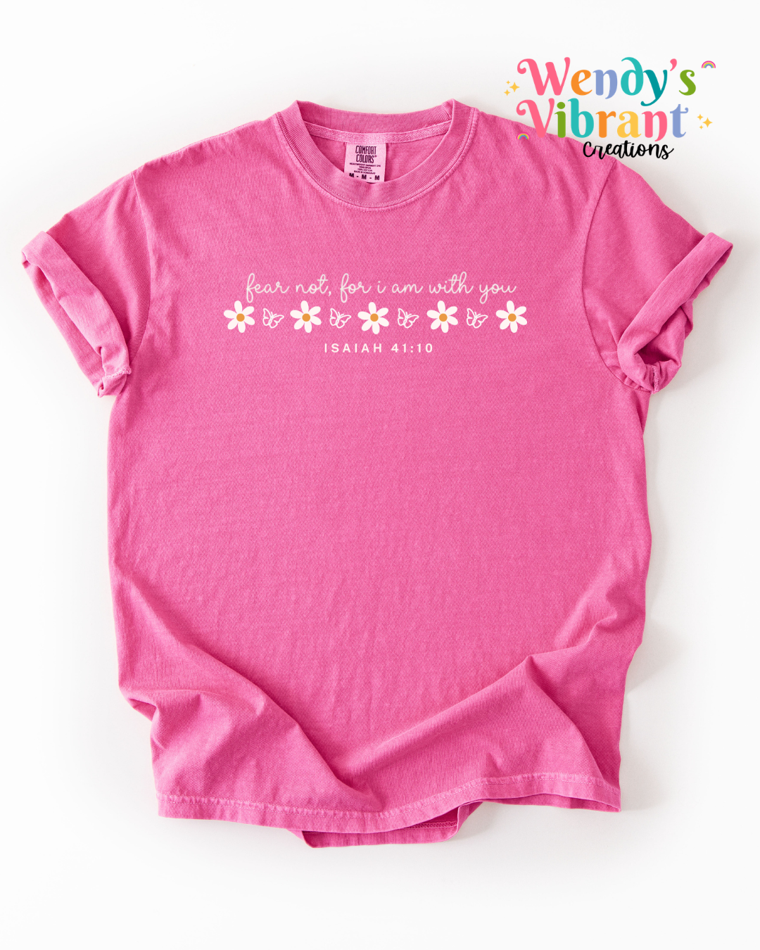 Fear Not For I Am With You | Comfort Colors Tee
