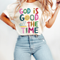GOD IS GOOD TEE