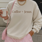 Coffee + Jesus crewneck