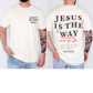 JESUS IS THE WAY TEE