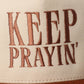 KEEP PRAYIN' Two-toned Suede Canvas Trucker Hat: OGN / One Size