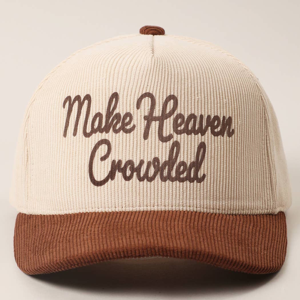 MAKE HEAVEN CROWDED Heat Press Corduroy Trucker Hat