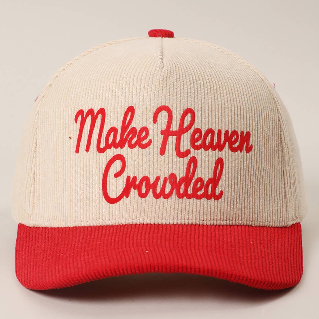 MAKE HEAVEN CROWDED Heat Press Corduroy Trucker Hat