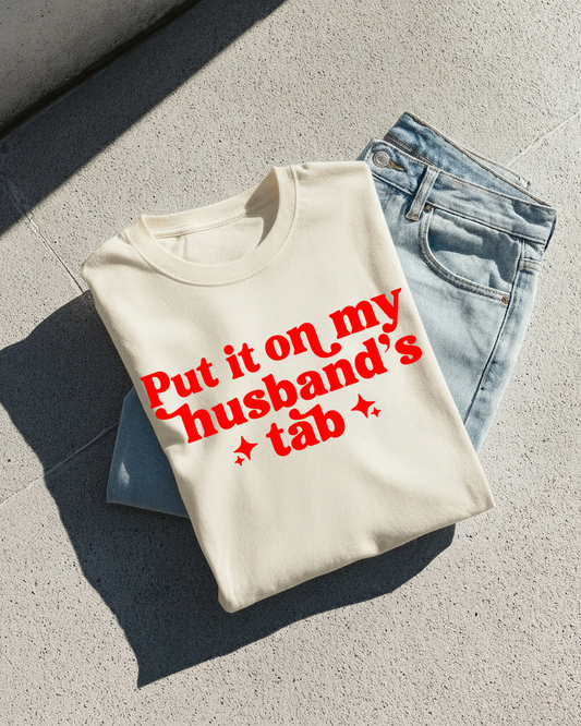 PUT IT ON MY HUSBANDS TAB TEE
