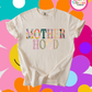 MOTHERHOOD TSHIRT